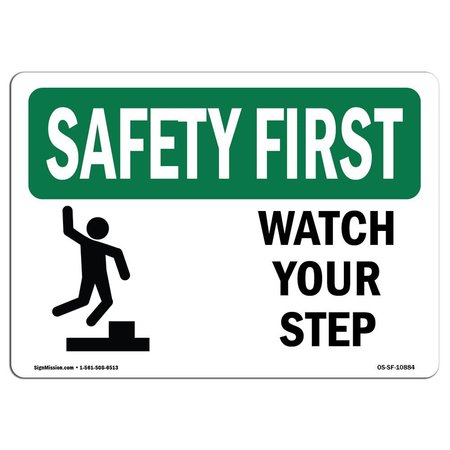 SIGNMISSION OSHA SAFETY FIRST Sign, Watch Your Step, 7in X 5in Decal, 7" W, 5" H, Landscape, OS-SF-D-57-L-10884 OS-SF-D-57-L-10884